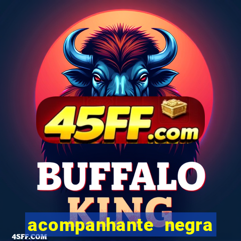acompanhante negra porto alegre